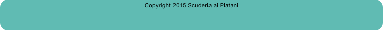 Copyright 2015 Scuderia ai Platani